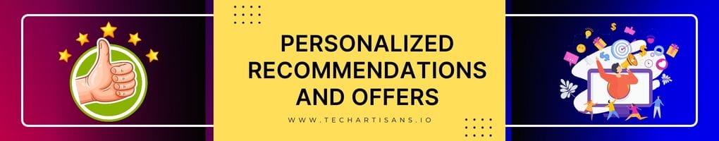 Personalized Recommendations and Offers
