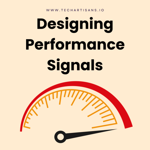 Designing Performance Signals