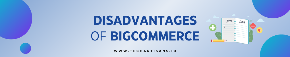 Disadvantages of BigCommerce