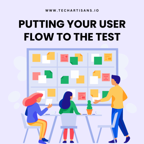 Putting Your User Flow to the Test