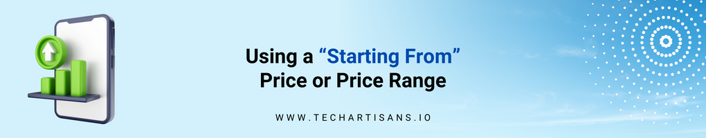 Using a "Starting From" Price or Price Range