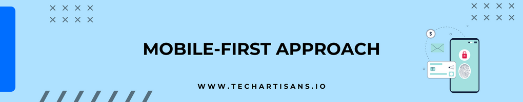 Mobile-First Approach