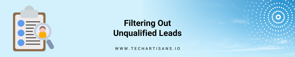 Filtering Out Unqualified Leads