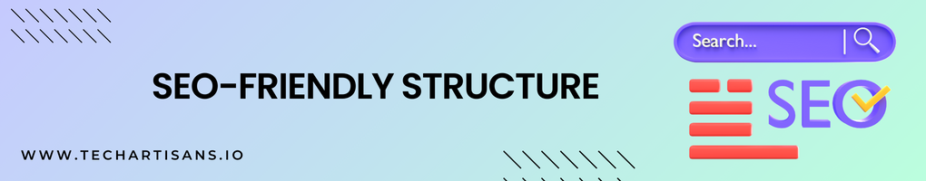 SEO-Friendly Structure