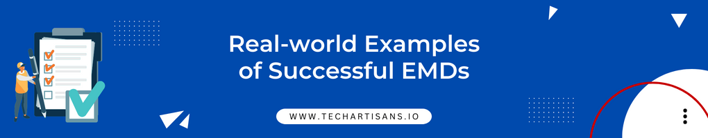 Real-world Examples of Successful EMDs