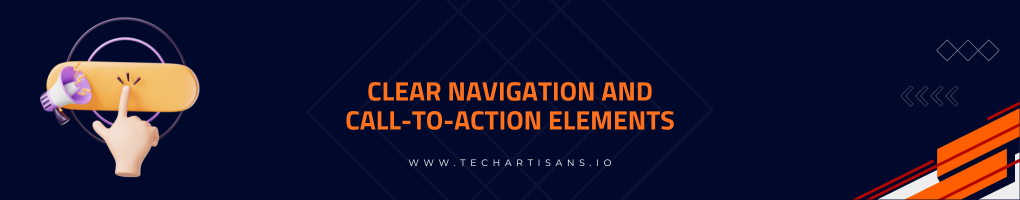 Clear Navigation and Call-to-Action Elements