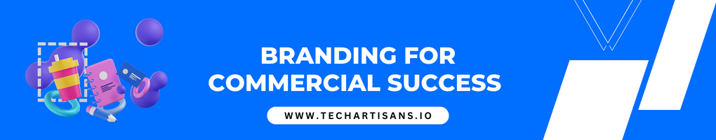 Branding for Commercial Success