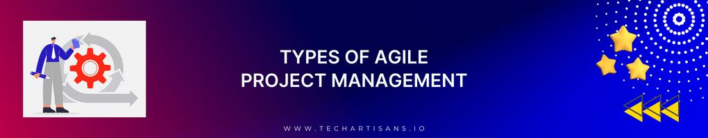 Types of Agile Project Management