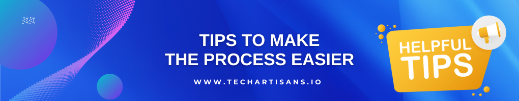 Tips to Make the Process Easier