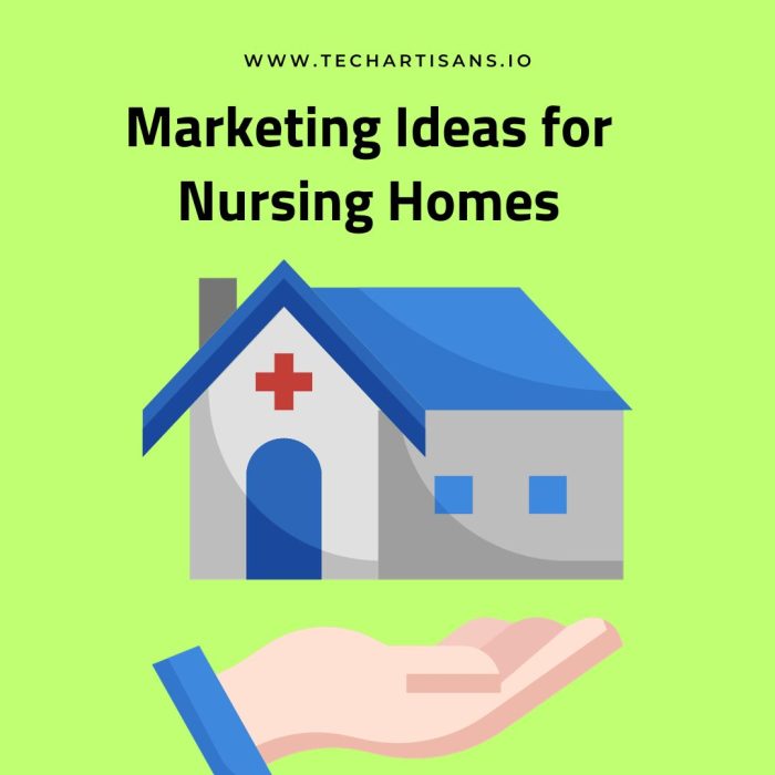 Marketing Ideas for Nursing Homes