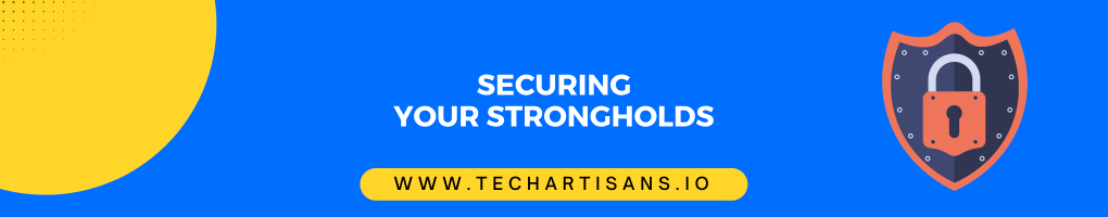 Securing Your Strongholds