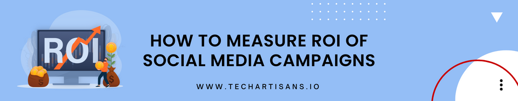 How to Measure ROI of Social Media Campaigns