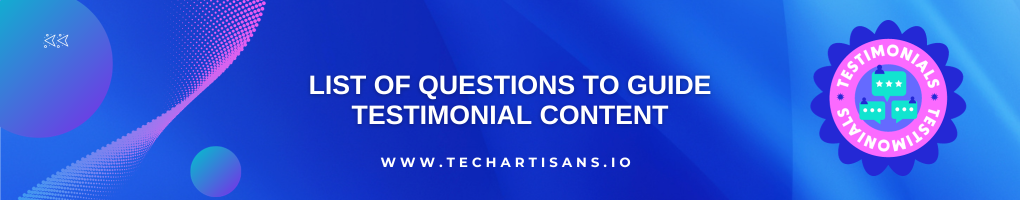 List of Questions to Guide Testimonial Content
