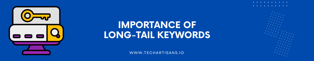 Importance of Long-Tail Keywords