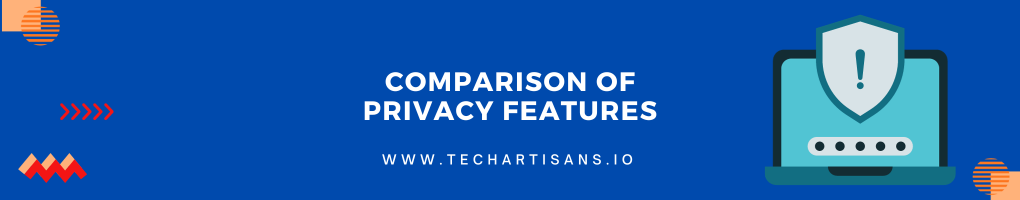 Comparison of Privacy Features
