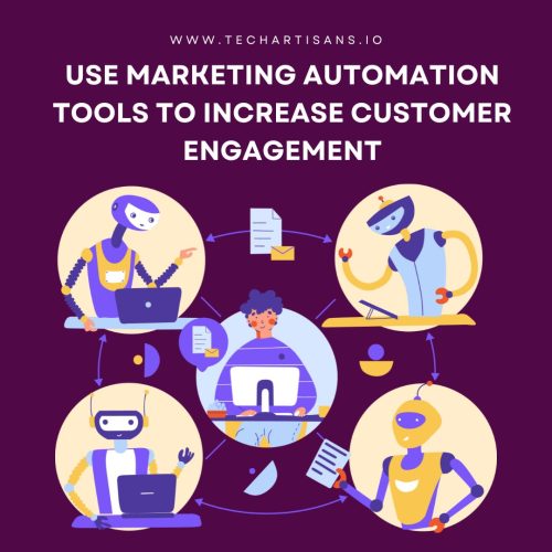 Use Marketing Automation Tools to Increase Customer Engagement