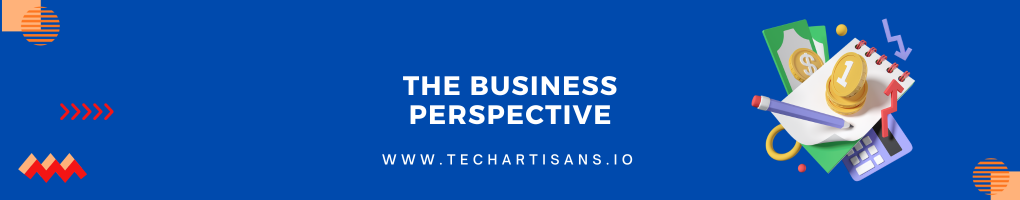 The Business Perspective