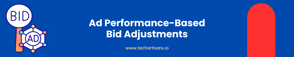 Ad Performance-Based Bid Adjustments