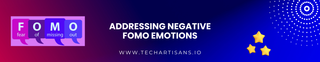 Addressing Negative FOMO Emotions
