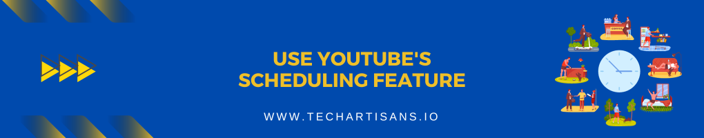 Use YouTube's Scheduling Feature