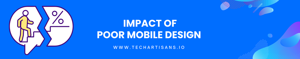 Impact of Poor Mobile Design 