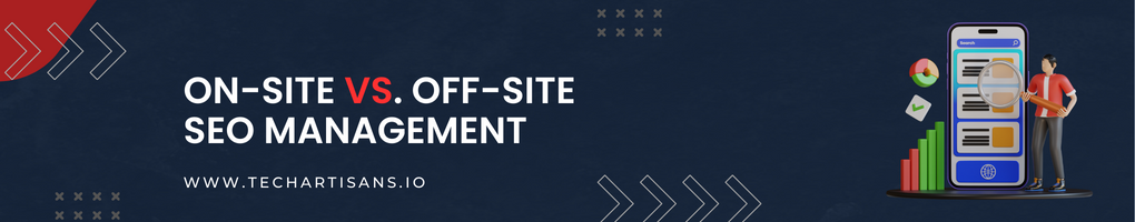 On-Site vs. Off-Site SEO Management
