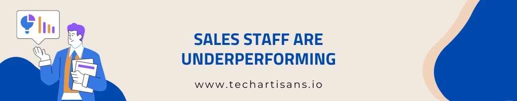Sales Staff Are Underperforming