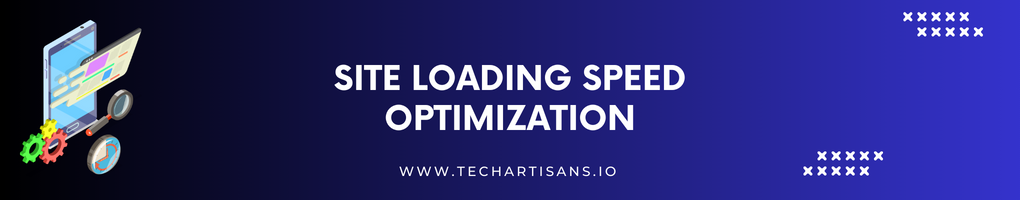 Site Loading Speed Optimization