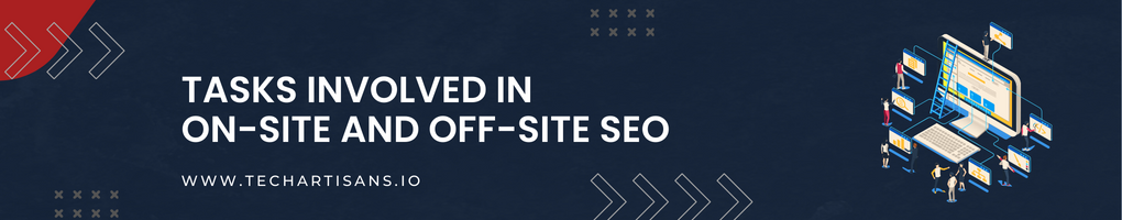 Tasks Involved In On-site and Off-site SEO