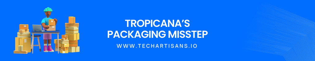 Tropicana's Packaging Misstep
