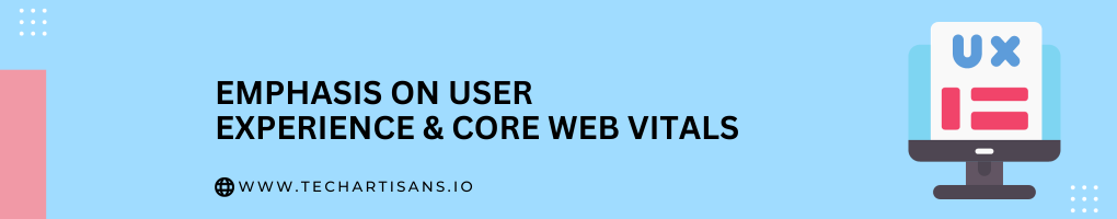 Emphasis on User Experience and Core Web Vitals