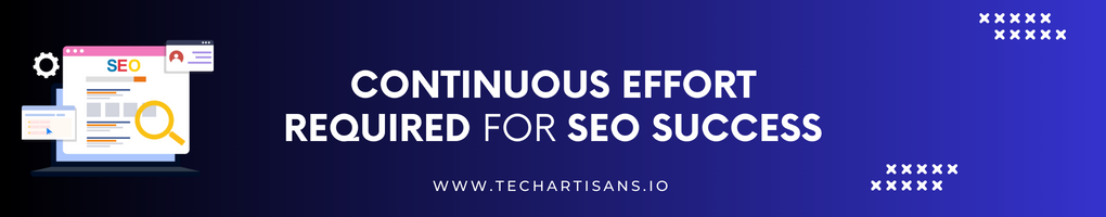 Continuous Effort Required for SEO Success