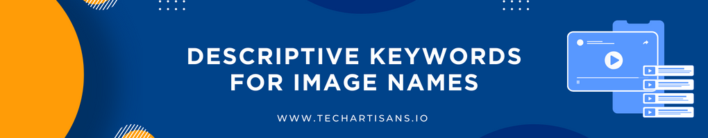 Using Descriptive Keywords for Image Names