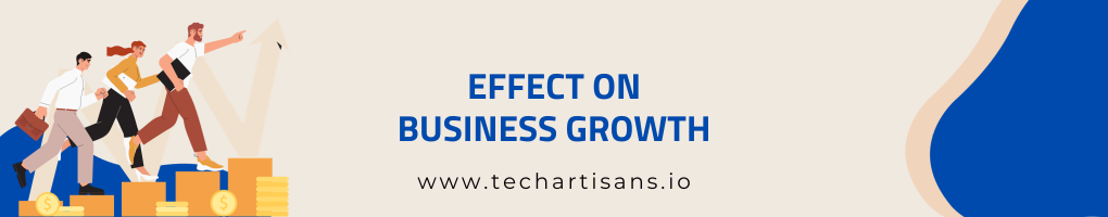 Effect on Business Growth