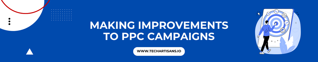 Making Improvements to PPC Campaigns