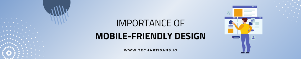 Importance of Mobile-Friendly Web Design