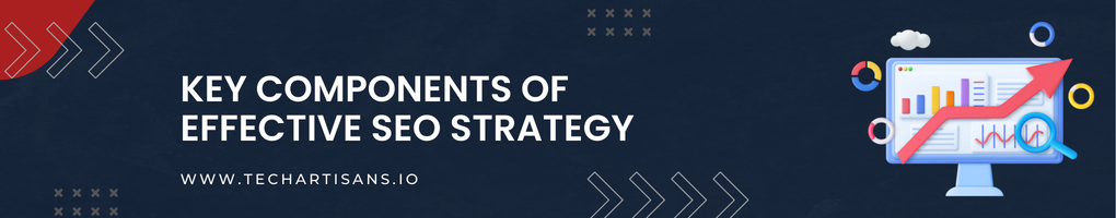 Key Components of Effective SEO Strategy