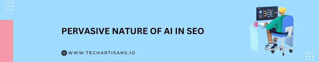 Pervasive Nature of AI in SEO
