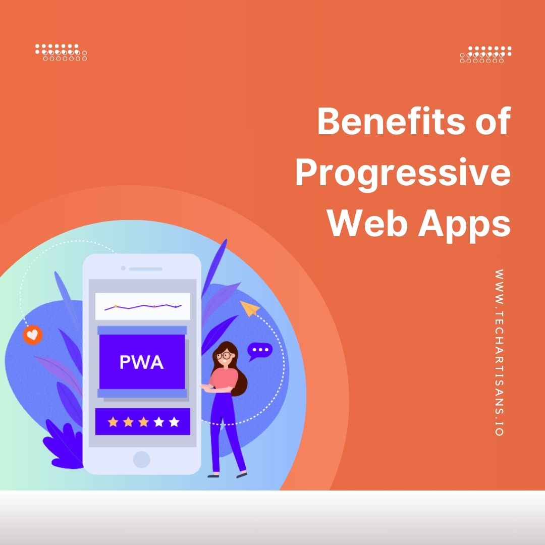 Progressive Web Apps: Unlocking the Benefits