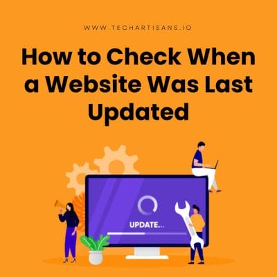 How To Check When a Website Was Last Updated?