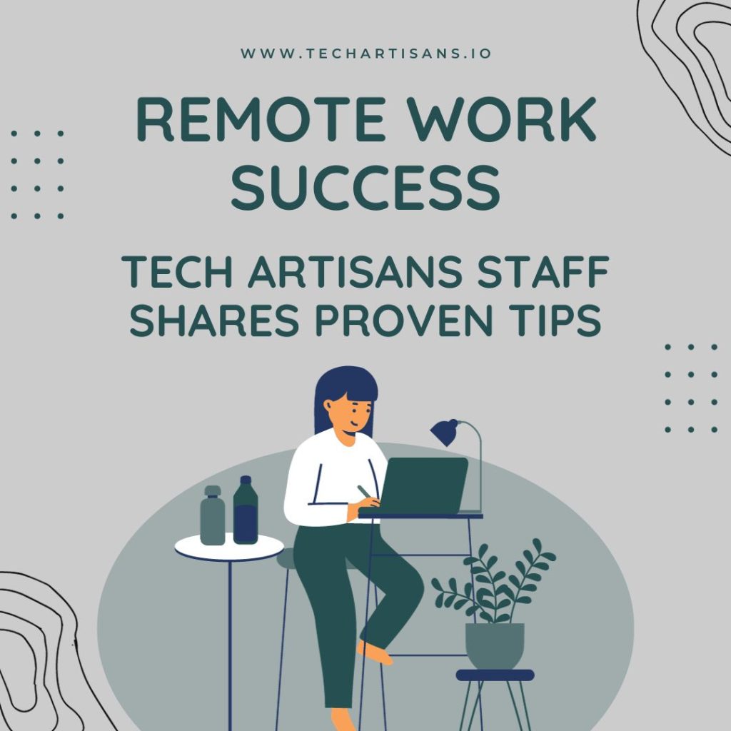 Remote Work Success Tech Artisans