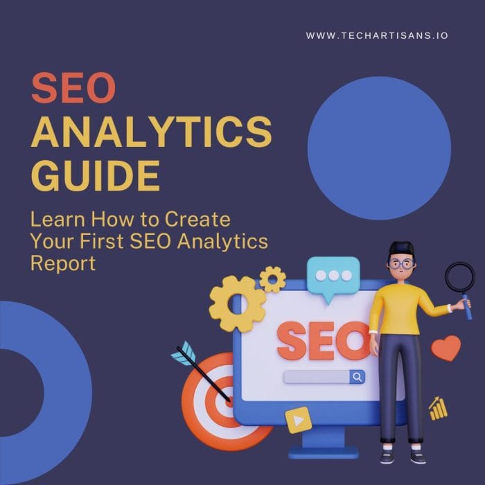 SEO Analytics Guide to Create SEO Analytics Report