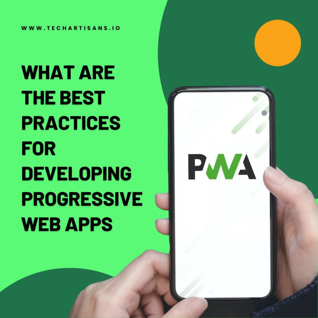Best Practices For Developing Progressive Web Apps