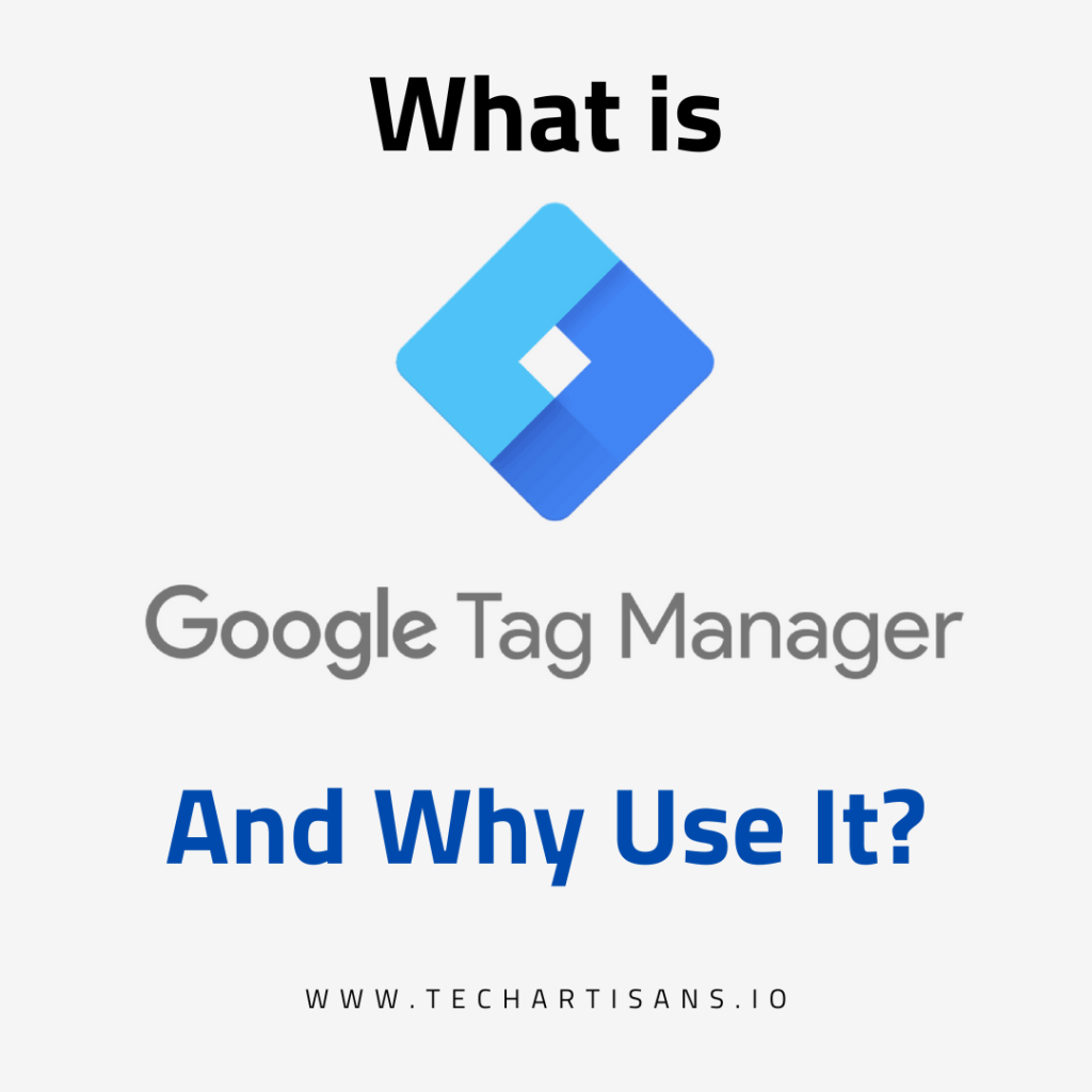 Google Tag Manager and Use